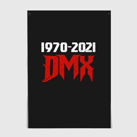 Постер с принтом DMX. 1970-2021 в Курске, 100% бумага
 | бумага, плотность 150 мг. Матовая, но за счет высокого коэффициента гладкости имеет небольшой блеск и дает на свету блики, но в отличии от глянцевой бумаги не покрыта лаком | Тематика изображения на принте: again | and | at | blood | born | champ | clue | d | dark | dj | dmx | dog | earl | flesh | get | grand | hell | hot | is | its | legend | loser | lox | m | man | me | my | now | of | simmons | the | then | there | walk | was | with | x | year | 