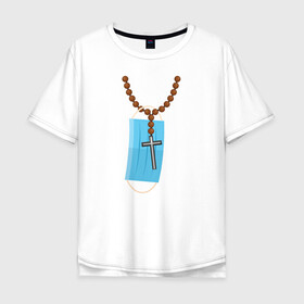 Мужская футболка хлопок Oversize с принтом Крестик и защитная маска в Курске, 100% хлопок | свободный крой, круглый ворот, “спинка” длиннее передней части | крест | крестик | маска | медицинская | религия | четки