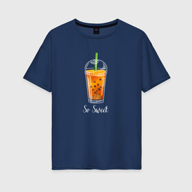 Женская футболка хлопок Oversize с принтом Коктейль в Курске, 100% хлопок | свободный крой, круглый ворот, спущенный рукав, длина до линии бедер
 | sweet | коктейль | надпись | напиток | сладкое