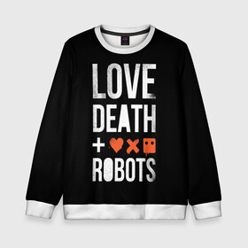 Детский свитшот 3D с принтом Love Death + Robots в Курске, 100% полиэстер | свободная посадка, прямой крой, мягкая тканевая резинка на рукавах и понизу свитшота | death | ldr | logo | love | netflix | robots | smile | анимация | кино | лого | лср | любовь | нетфликс | роботы | сериал | смайл | смайлик