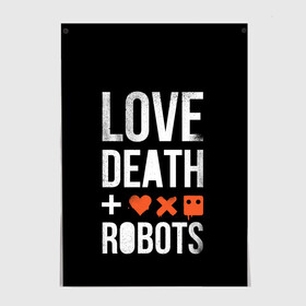 Постер с принтом Love Death + Robots в Курске, 100% бумага
 | бумага, плотность 150 мг. Матовая, но за счет высокого коэффициента гладкости имеет небольшой блеск и дает на свету блики, но в отличии от глянцевой бумаги не покрыта лаком | death | ldr | logo | love | netflix | robots | smile | анимация | кино | лого | лср | любовь | нетфликс | роботы | сериал | смайл | смайлик