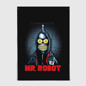 Постер с принтом Bender x mr robot в Курске, 100% бумага
 | бумага, плотность 150 мг. Матовая, но за счет высокого коэффициента гладкости имеет небольшой блеск и дает на свету блики, но в отличии от глянцевой бумаги не покрыта лаком | bender | futurama | mr robot | planet express | бендер | мистер робот | мульт | мультфильм | планетный экспресс | туранга лила | филипп джэй фрай | футурама