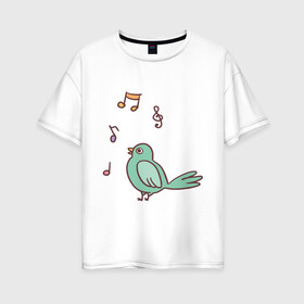 Женская футболка хлопок Oversize с принтом птичка зеленая поет в Курске, 100% хлопок | свободный крой, круглый ворот, спущенный рукав, длина до линии бедер
 | весна | зеленый птенчик | мелодия | музыка | ноты | оратор | певец | певица | пение | песня | птенец | птица | птичка | птичужка | радость | рисунок | чив | чирик