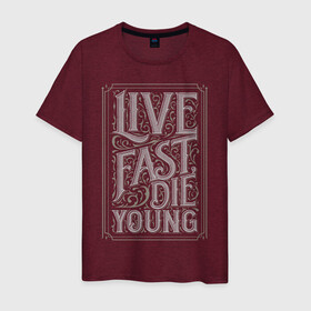 Мужская футболка хлопок с принтом Live fast, die young в Курске, 100% хлопок | прямой крой, круглый вырез горловины, длина до линии бедер, слегка спущенное плечо. | винтаж | жизнь | леттеринг | молодость | цитата