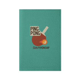 Обложка для паспорта матовая кожа с принтом ping-pong в Курске, натуральная матовая кожа | размер 19,3 х 13,7 см; прозрачные пластиковые крепления | ping pong | sport | tennis | настольный теннис | пинг понг | ракетка | спорт | теннис