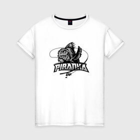 Женская футболка хлопок с принтом Пиранья в Курске, 100% хлопок | прямой крой, круглый вырез горловины, длина до линии бедер, слегка спущенное плечо | black and white | black fish | fish | piranha | море | океан | пиранья | рыбка | с надписями | удочка | черная рыба
