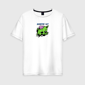 Женская футболка хлопок Oversize с принтом Monster Cat в Курске, 100% хлопок | свободный крой, круглый ворот, спущенный рукав, длина до линии бедер
 | monster | zombie | животные | звери | зомби | кот | кошка | монстр | страшный