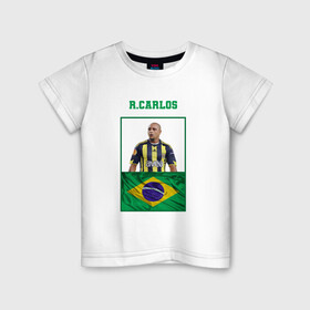 Детская футболка хлопок с принтом Роберто Карлос (Roberto Carlos в Курске, 100% хлопок | круглый вырез горловины, полуприлегающий силуэт, длина до линии бедер | Тематика изображения на принте: роберто карлос | сборная бразилии | флаг бразилии | футболист | футбольная форма