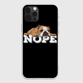 Чехол для iPhone 12 Pro Max с принтом Ленивый Бульдог в Курске, Силикон |  | animals | bulldog | dog | english | lazy | meme | memes | nope | английский | бульдог | дог | животные | ленивый | мем | нет | пес | собака