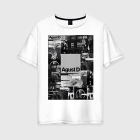 Женская футболка хлопок Oversize с принтом Agust D в Курске, 100% хлопок | свободный крой, круглый ворот, спущенный рукав, длина до линии бедер
 | agust | bts | d | k pop | suga | агуст | бтс | ди | к поп | кей поп | шуга