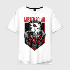 Мужская футболка хлопок Oversize с принтом Mister Polar в Курске, 100% хлопок | свободный крой, круглый ворот, “спинка” длиннее передней части | Тематика изображения на принте: арт | графика | животные | звери | медведь