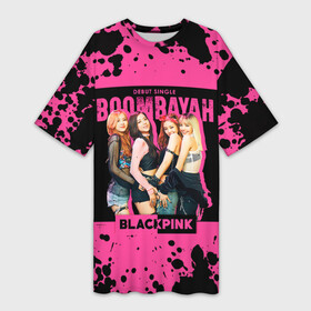 Платье-футболка 3D с принтом Boombayah в Курске,  |  | black pink | blackpink | pop | блэк пинк | ким дженни | ким джи су | корейцы | лалиса манобан | музыка | поп | попса | розэ