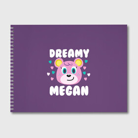 Альбом для рисования с принтом Dreamy Megan в Курске, 100% бумага
 | матовая бумага, плотность 200 мг. | animal crossing | game | games | анимал | играб игры | изабель | кросинг | кроссинг | мистер ресетти | том нук | энимал