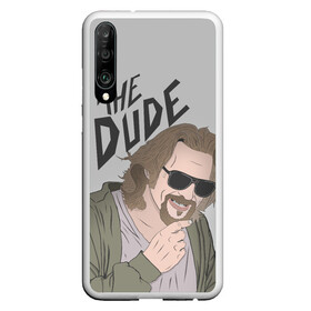 Чехол для Honor P30 с принтом The Dude в Курске, Силикон | Область печати: задняя сторона чехла, без боковых панелей | big lebowski | donney | dude | lebowski | the big lebowski | the dude | walter | большой лебовски | лебовски | чувак