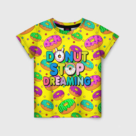 Детская футболка 3D с принтом DONUTS в Курске, 100% гипоаллергенный полиэфир | прямой крой, круглый вырез горловины, длина до линии бедер, чуть спущенное плечо, ткань немного тянется | candys | children | donut | dreaming | food | rainbow | stop | вкусняшки | детские | еда | желтый | крем | мечты | надписи | пончики | сладости | текстуры