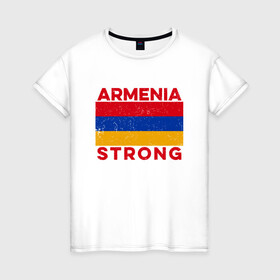 Женская футболка хлопок с принтом Сильная Армения в Курске, 100% хлопок | прямой крой, круглый вырез горловины, длина до линии бедер, слегка спущенное плечо | armenia | armenya | арарат | армения | армяне | армянин | арцах | горы | ереван | кавказ | народ | саркисян | сила | ссср | страна | флаг