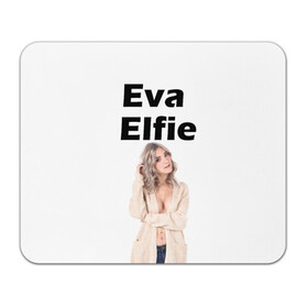 Коврик для мышки прямоугольный с принтом Eva Elfie в Курске, натуральный каучук | размер 230 х 185 мм; запечатка лицевой стороны | eva elfie | eva elfie print | актер | актриса | ева элфи | кино