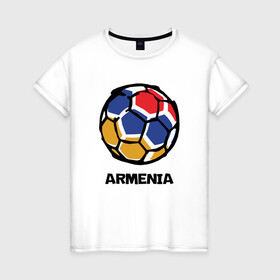 Женская футболка хлопок с принтом Armenia Football в Курске, 100% хлопок | прямой крой, круглый вырез горловины, длина до линии бедер, слегка спущенное плечо | armenia | armenya | football | арарат | армения | армяне | армянин | арцах | горы | ереван | кавказ | мяч | народ | саркисян | спорт | ссср | страна | флаг | футбол
