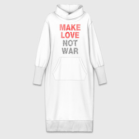 Платье удлиненное хлопок с принтом MAKE LOVE NOT WAR в Курске,  |  | Тематика изображения на принте: love | make | peace | text | war | word | война | любовь | мир | надписи | оружие | популярные | сердце | текст | хиппи