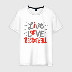 Мужская футболка хлопок с принтом Live Love Basketball в Курске, 100% хлопок | прямой крой, круглый вырез горловины, длина до линии бедер, слегка спущенное плечо. | Тематика изображения на принте: basketball | game | live | love | nba | sport | streetball | баскетбол | баскетболист | игра | игрок | мяч | нба | спорт | стритбол | тренер