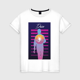 Женская футболка хлопок с принтом drive в Курске, 100% хлопок | прямой крой, круглый вырез горловины, длина до линии бедер, слегка спущенное плечо | drive | драйв | кино | райан гослинг | фильмы
