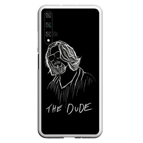 Чехол для Honor 20 с принтом THE DUDE (Большой Лебовски) в Курске, Силикон | Область печати: задняя сторона чехла, без боковых панелей | abide | big | dude | jeff | lebowski | the | большой | лебовски | фильм | чувак