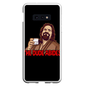 Чехол для Samsung S10E с принтом The Dude Abides (Lebowski) в Курске, Силикон | Область печати: задняя сторона чехла, без боковых панелей | abide | big | dude | jeff | lebowski | the | большой | лебовски | фильм | чувак