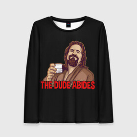 Женский лонгслив 3D с принтом The Dude Abides (Lebowski) в Курске, 100% полиэстер | длинные рукава, круглый вырез горловины, полуприлегающий силуэт | abide | big | dude | jeff | lebowski | the | большой | лебовски | фильм | чувак