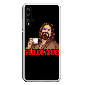 Чехол для Honor 20 с принтом The Dude Abides (Lebowski) в Курске, Силикон | Область печати: задняя сторона чехла, без боковых панелей | Тематика изображения на принте: abide | big | dude | jeff | lebowski | the | большой | лебовски | фильм | чувак