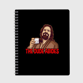 Тетрадь с принтом The Dude Abides (Lebowski) в Курске, 100% бумага | 48 листов, плотность листов — 60 г/м2, плотность картонной обложки — 250 г/м2. Листы скреплены сбоку удобной пружинной спиралью. Уголки страниц и обложки скругленные. Цвет линий — светло-серый
 | abide | big | dude | jeff | lebowski | the | большой | лебовски | фильм | чувак