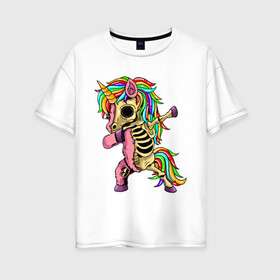 Женская футболка хлопок Oversize с принтом Единорог зомби dab в Курске, 100% хлопок | свободный крой, круглый ворот, спущенный рукав, длина до линии бедер
 | cute | dab | funny | pony | rainbow | unicorn | zombie | единорог | единорожка | зомби | милый | пони | радуга