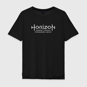 Мужская футболка хлопок Oversize с принтом Horizon Forbidden West в Курске, 100% хлопок | свободный крой, круглый ворот, “спинка” длиннее передней части | aloy | dawn | forbidden | horizon | west | zero | вест | нора | племя | форбидден | хорайзен | хоризон | элой