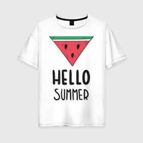 Женская футболка хлопок Oversize с принтом HELLO SUMMER в Курске, 100% хлопок | свободный крой, круглый ворот, спущенный рукав, длина до линии бедер
 | funny | happy | hello | icecream | rainbow | romantic | summer | sun | арбуз | веселье | значки | лето | отдых | отпуск | привет | романтика | солнце | счастье | тепло