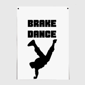 Постер с принтом Brake Dance в Курске, 100% бумага
 | бумага, плотность 150 мг. Матовая, но за счет высокого коэффициента гладкости имеет небольшой блеск и дает на свету блики, но в отличии от глянцевой бумаги не покрыта лаком | brake dance | dance | брейк данс | танцы