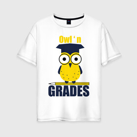 Женская футболка хлопок Oversize с принтом Owl Grades в Курске, 100% хлопок | свободный крой, круглый ворот, спущенный рукав, длина до линии бедер
 | арт | иллюстрация | карандаш | сова | студент