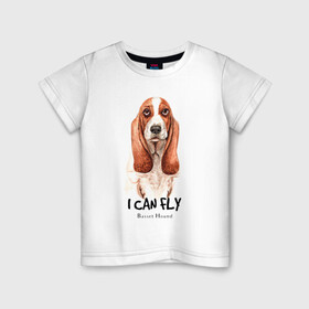 Детская футболка хлопок с принтом я могу летать бассет-хаунд в Курске, 100% хлопок | круглый вырез горловины, полуприлегающий силуэт, длина до линии бедер | cute | dog | woof | бассет хаунд | гав | забавный | пес | смешной | собака | щенок