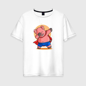Женская футболка хлопок Oversize с принтом Свинка супермен даббинг в Курске, 100% хлопок | свободный крой, круглый ворот, спущенный рукав, длина до линии бедер
 | dab | pig | даб | даббинг | животное | свинка | свинья | супермен | хрюша | хрюшка