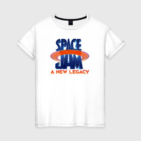 Женская футболка хлопок с принтом Space Jam A New Legacy в Курске, 100% хлопок | прямой крой, круглый вырез горловины, длина до линии бедер, слегка спущенное плечо | space jam | space jam 2 | space jam a new legacy | vdzabma | космический джем | космический джем 2 | космический джем: новое поколение