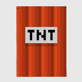 Постер с принтом TNT в Курске, 100% бумага
 | бумага, плотность 150 мг. Матовая, но за счет высокого коэффициента гладкости имеет небольшой блеск и дает на свету блики, но в отличии от глянцевой бумаги не покрыта лаком | игры | красный | лето | майнкрафт | тнт