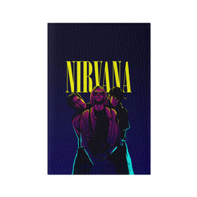 Обложка для паспорта матовая кожа с принтом Nirvana Neon в Курске, натуральная матовая кожа | размер 19,3 х 13,7 см; прозрачные пластиковые крепления | Тематика изображения на принте: alternative | kurt cobain | metall | music | nirvana | rock | альтернатива | курт кобейн | курт кобэйн | металл | музыка | нирвана | нирванна | рок