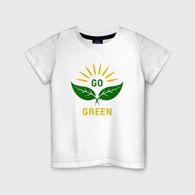 Детская футболка хлопок с принтом Go Green в Курске, 100% хлопок | круглый вырез горловины, полуприлегающий силуэт, длина до линии бедер | green | greenpaece | nature | sport | vegan | yoga | веган | вегетарианец | гринпис | еда | животные | жизнь | здоровье | зеленый | йога | мир | овощи | пища | планета | природа | растение | спорт | тело | фрукты
