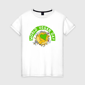 Женская футболка хлопок с принтом World Vegan Day в Курске, 100% хлопок | прямой крой, круглый вырез горловины, длина до линии бедер, слегка спущенное плечо | green | greenpaece | nature | sport | vegan | yoga | веган | вегетарианец | гринпис | еда | животные | жизнь | здоровье | зеленый | йога | мир | овощи | пища | планета | природа | растение | спорт | тело | фрукты