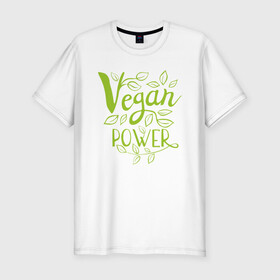 Мужская футболка хлопок Slim с принтом Vegan Power в Курске, 92% хлопок, 8% лайкра | приталенный силуэт, круглый вырез ворота, длина до линии бедра, короткий рукав | green | greenpaece | nature | sport | vegan | yoga | веган | вегетарианец | гринпис | еда | животные | жизнь | здоровье | зеленый | йога | мир | овощи | пища | планета | природа | растение | спорт | тело | фрукты