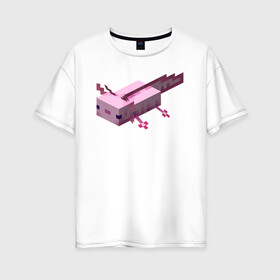 Женская футболка хлопок Oversize с принтом Аксолотль | Axolotl в Курске, 100% хлопок | свободный крой, круглый ворот, спущенный рукав, длина до линии бедер
 | minecraft | аксолотль | морское животное | розовый | рыба