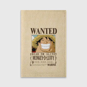 Обложка для паспорта матовая кожа с принтом WANTED Monkey D. Luffy в Курске, натуральная матовая кожа | размер 19,3 х 13,7 см; прозрачные пластиковые крепления | Тематика изображения на принте: anime | manga | monkey d. luffy | one piece | аниме | большой куш | ван пис | вон пис | гол д. роджер | кайдо | король пиратов | луфи | луффи | манга | манки д. луффи | нами | нико робин | пират | портгас д. эйс | ророноа зоро