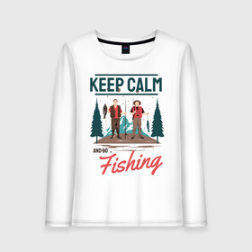 Женский лонгслив хлопок с принтом Keep calm and go fishing в Курске, 100% хлопок |  | fish | fisherman | fishermen | fishing | keep calm and go fishing | для рыбака | отдых | природа | рыба | рыбак | рыбаку | рыбалка | рыбацкая | туризм | туристические