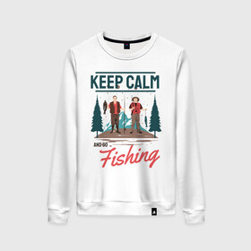 Женский свитшот хлопок с принтом Keep calm and go fishing в Курске, 100% хлопок | прямой крой, круглый вырез, на манжетах и по низу широкая трикотажная резинка  | fish | fisherman | fishermen | fishing | keep calm and go fishing | для рыбака | отдых | природа | рыба | рыбак | рыбаку | рыбалка | рыбацкая | туризм | туристические