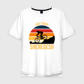 Мужская футболка хлопок Oversize с принтом Just enjoy. Sheregesh в Курске, 100% хлопок | свободный крой, круглый ворот, “спинка” длиннее передней части | Тематика изображения на принте: gesh | sheregesh | велоспорт | вершина | геш | горы | горы шерегеша | отдых | шерегеш