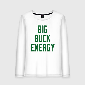 Женский лонгслив хлопок с принтом Big Buck Energy в Курске, 100% хлопок |  | antetokounmpo | basketball | bucks | giannis | milwaukee | mvp | nba | sport | streetball | адетокумбо | бакс | баскетбол | игра | милуоки | мяч | нба | олень | спорт | стритбол | тренер | чемпион | янис