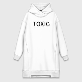 Платье-худи хлопок с принтом Токсик в Курске,  |  | toxic | буквы | надпись | токсик | токсичный